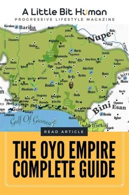  The Oyo Empire's Rise: Internal Conflicts and External Warfare, Transforming West Africa